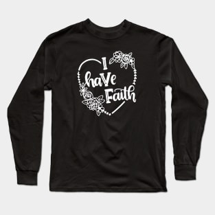 i have faith Long Sleeve T-Shirt